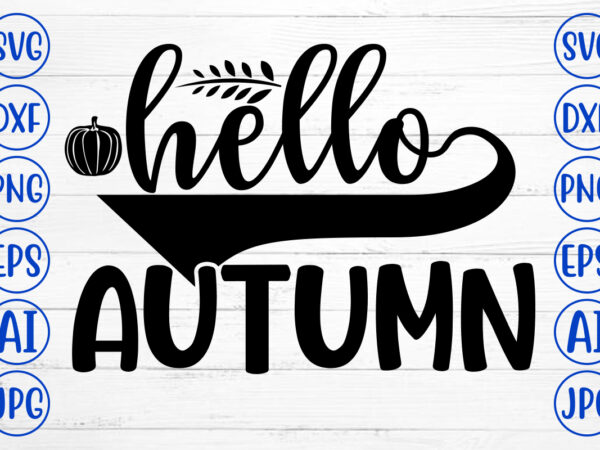 Hello autumn svg graphic t shirt