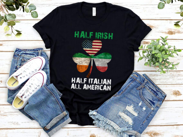 Half irish half italian all american flag shamrock heritage nl 1402 graphic t shirt