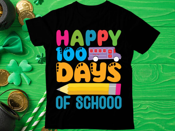 Happy 100 days of school t shirt design, love teacher png, back to school, teacher bundle, pencil png, school png, apple png, teacher design, sublimation design png, digital download,happy first