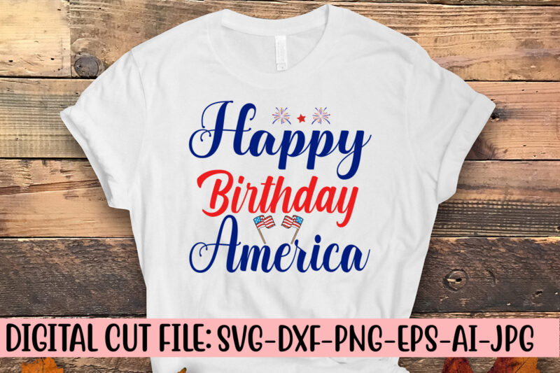 Happy Birthday America SVG Cut File