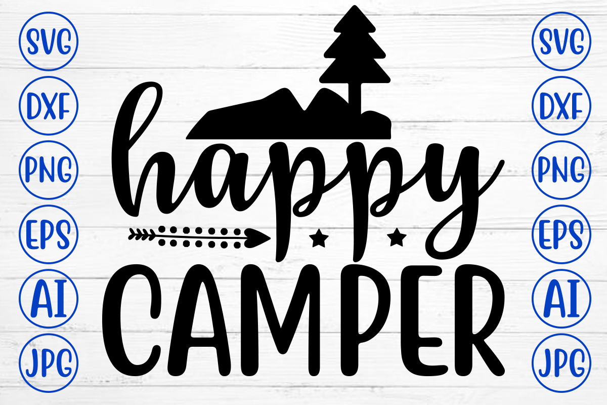 Happy Camper Svg - Buy t-shirt designs