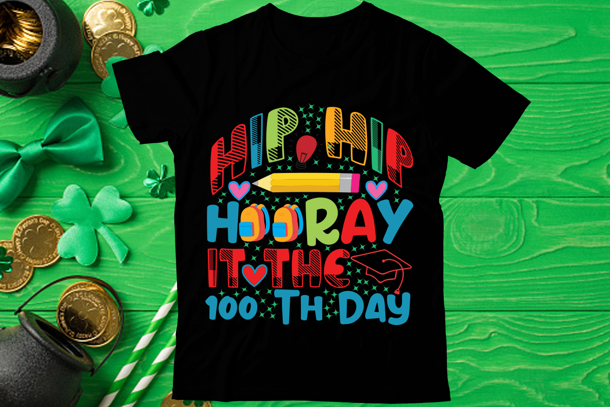 Hip Hip Hooray It The 100th Day T Shirt Design Love Teacher Png Back