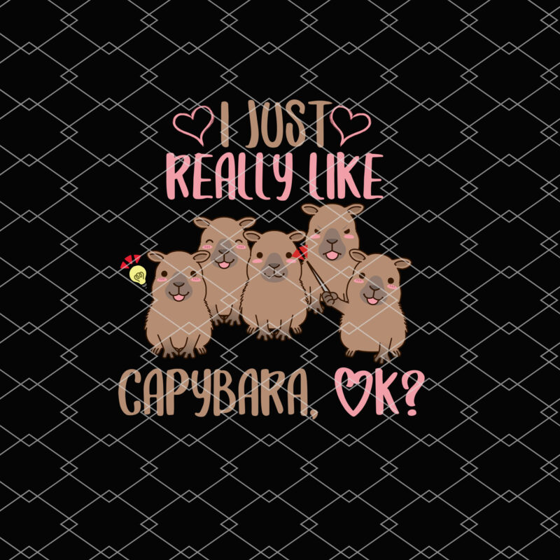 I Just Really Like Capybara Funny Cute Capybara Lovers Capy NL 0202