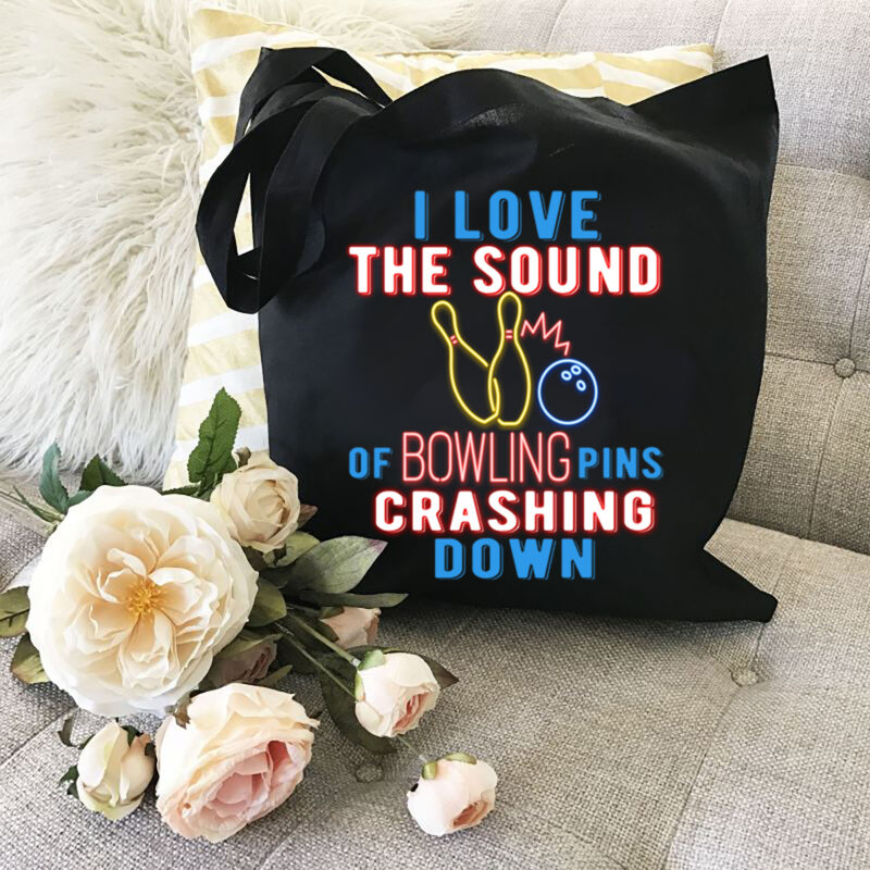 I Love The Sound Of Bowling Pins Crashing Down Funny Ten Pin T-Shirt PL