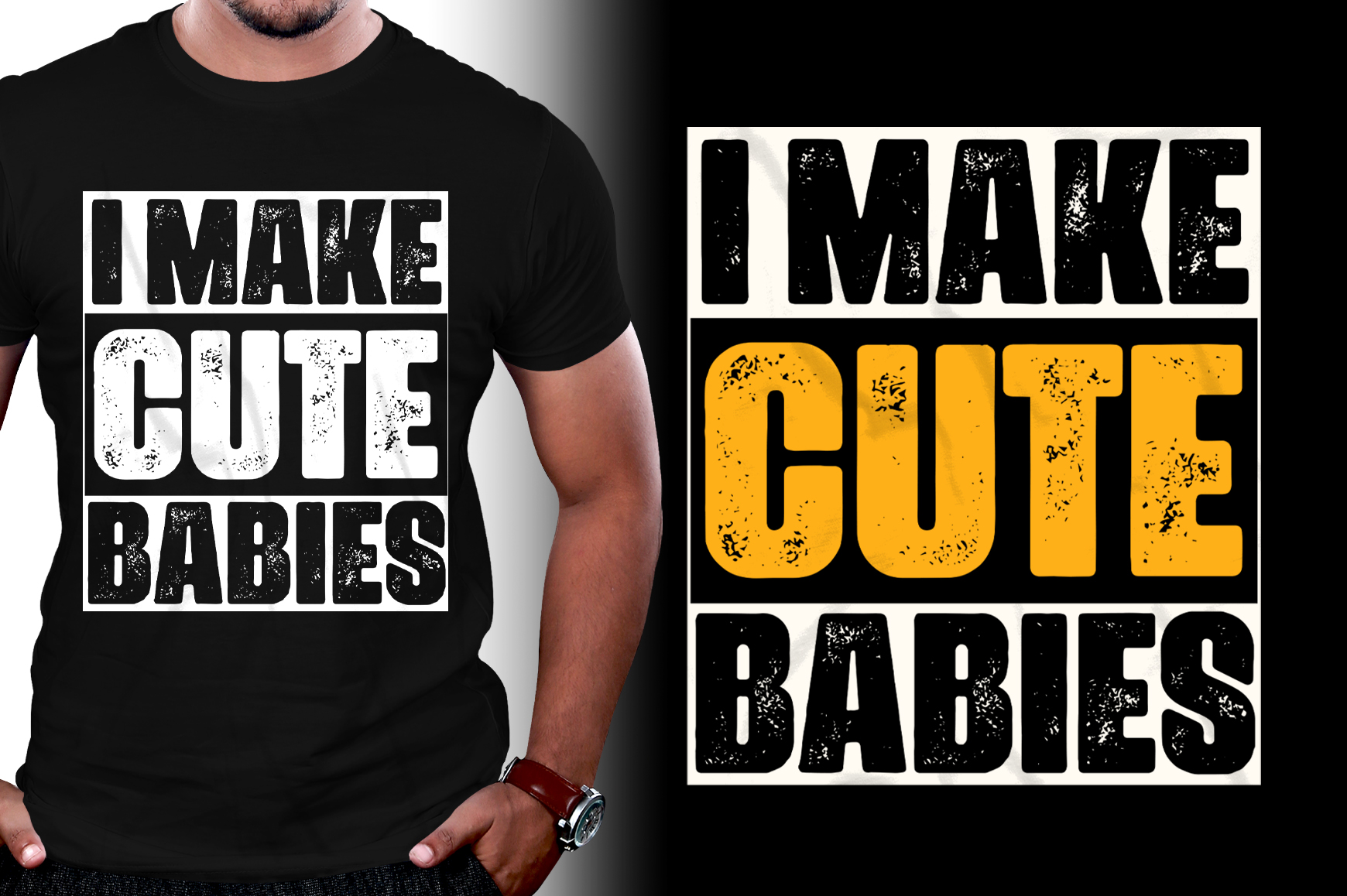 I Make Cute Babies T Shirt Design Buy T Shirt Designs