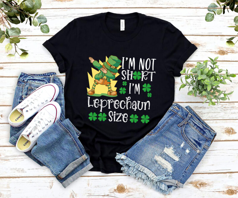 I_m Not Short I_m Leprechaun Size Dabbing Leprechaun St Patricks Day NL 1901 9