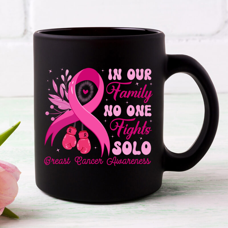 In Our Family No One Fights Solo, Custom Cancer T-Shirt Design, Breast Cancer Support Family Women, Multiple Sclerosis, Head And Neck, Colorectal Cancer Colon NC 2302