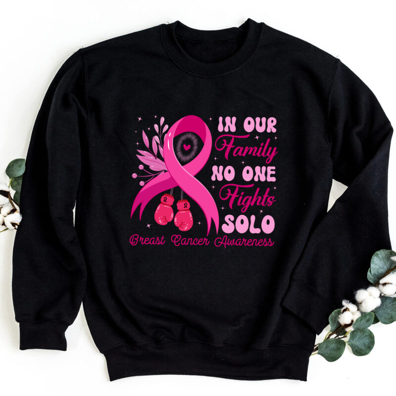 In Our Family No One Fights Solo, Custom Cancer T-Shirt Design, Breast Cancer Support Family Women, Multiple Sclerosis, Head And Neck, Colorectal Cancer Colon NC 2302