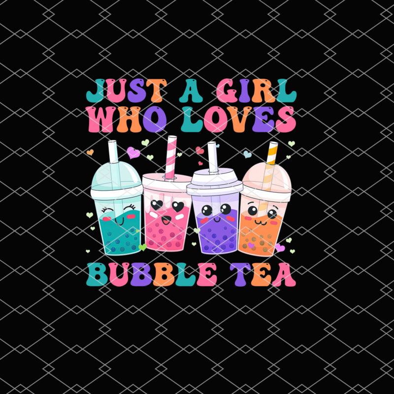 Just A Girl Who Loves Bubble Tea Girls Boba Tea Groovy NL 2002