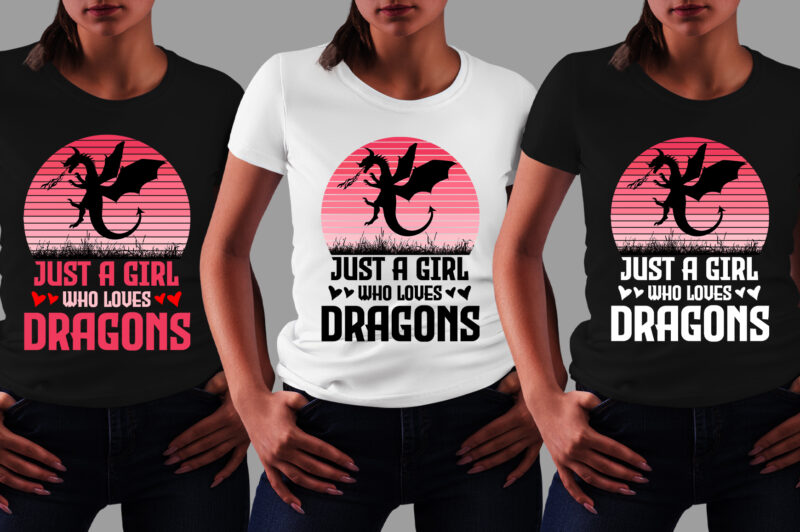 Just a Girl Who Loves Dragons T-Shirt Design