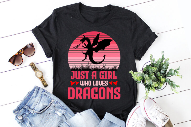 Just a Girl Who Loves Dragons T-Shirt Design