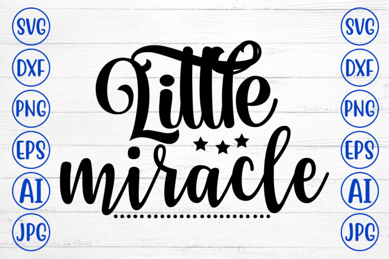 Little Miracle SVG