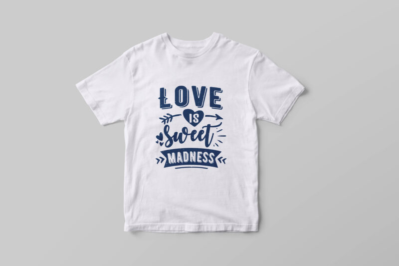 Love is sweet madness, Hand lettering valentine’s day quotes