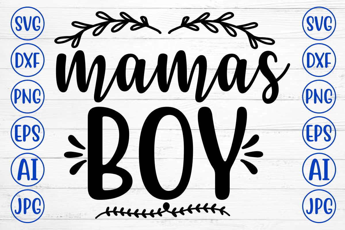 Mom Boys Svg, Mamas Boy Svg, Boy Svg, Baby Boy Svg, Boy, 55% OFF