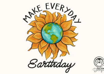 Make Everyday Earth Day Sunflower t shirt designs for sale