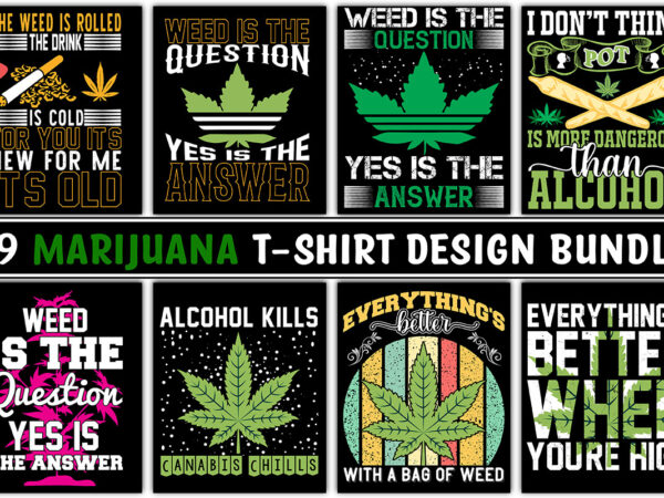 Marijuana t-shirt design bundle,cannabis weed marijuana t-shirt bundle,weed svg mega bundle,weed svg mega bundle , cannabis svg mega bundle , 120 weed design , weed t-shirt design bundle , weed