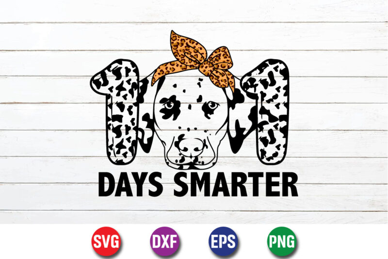 101 Days Smarter, 100 days of school shirt print template, second grade svg, 100th day of school, teacher svg, livin that life svg, sublimation design, 100th day shirt design school