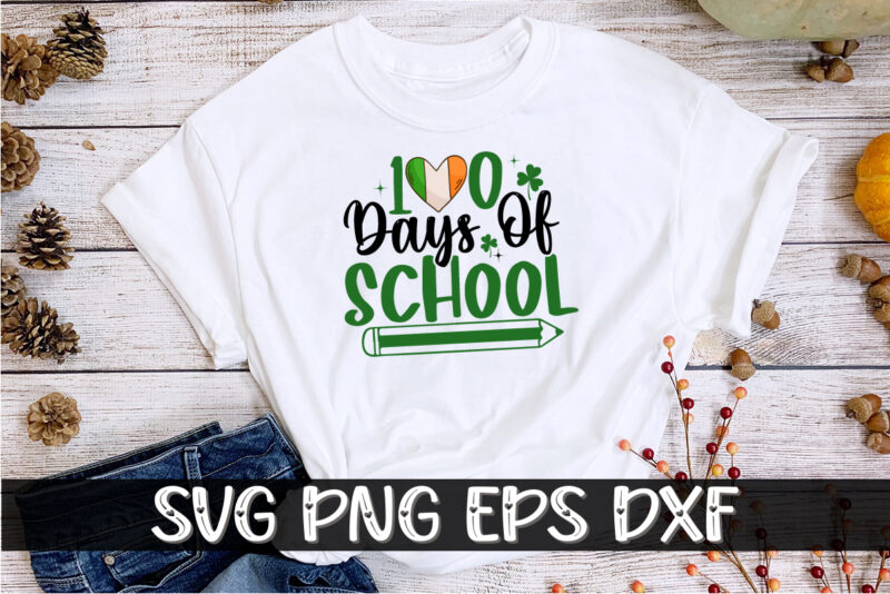 100 Days Of School, st patricks day t-shirt funny shamrock for dad mom grandma grandpa daddy mommy, who are born on 17th march on st. paddy’s day 2023!