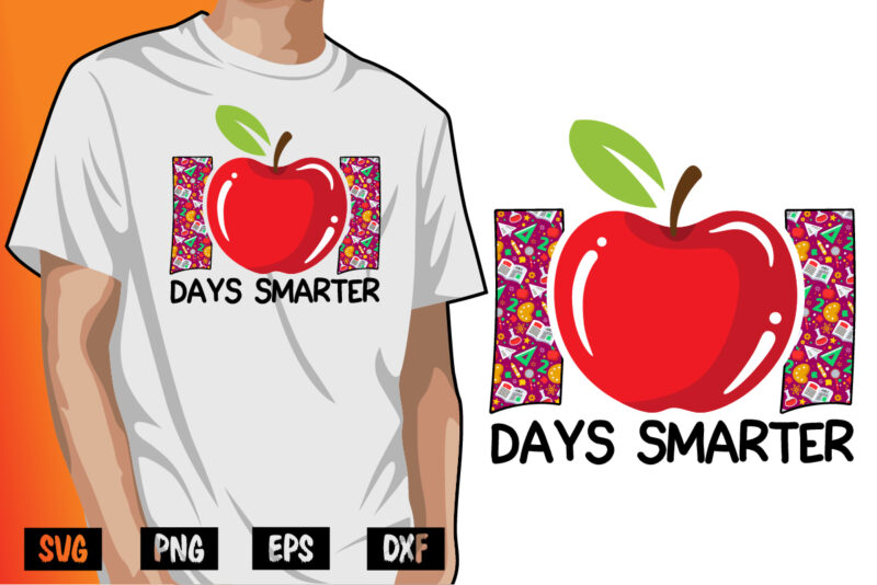 101 Days Smarter, 100 days of school shirt print template, second grade svg, 100th day of school, teacher svg, livin that life svg, sublimation design, 100th day shirt design school