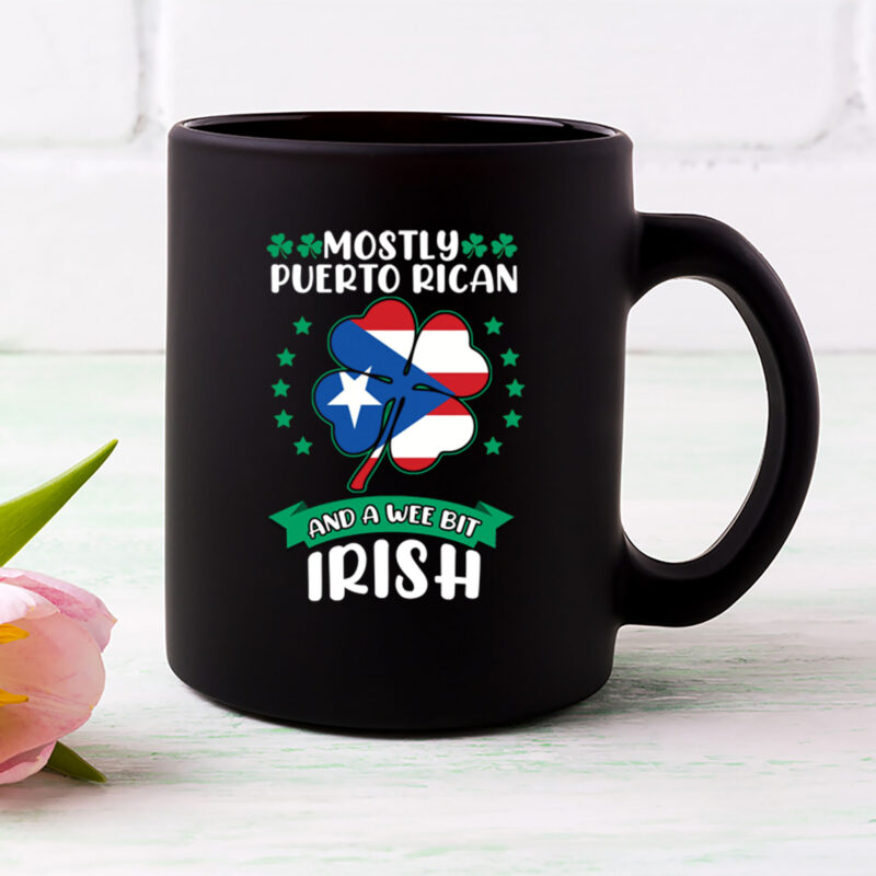 Mostly Puerto Rican And A Wee Bit Irish Shirt Design, Saint Patrick Feast, Shamrock Shirt, Puerto Rico Flag, Irish Puerto Rican, St