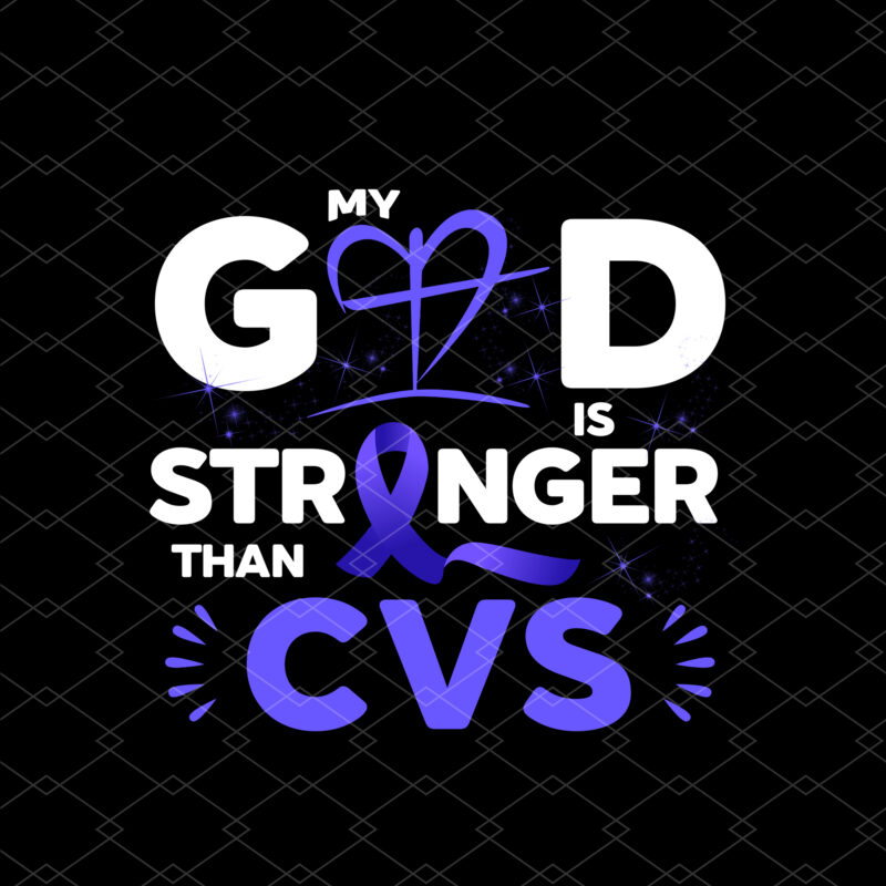 My God Is Stronger Than CVS Awareness Ribbon T-Shirt PC