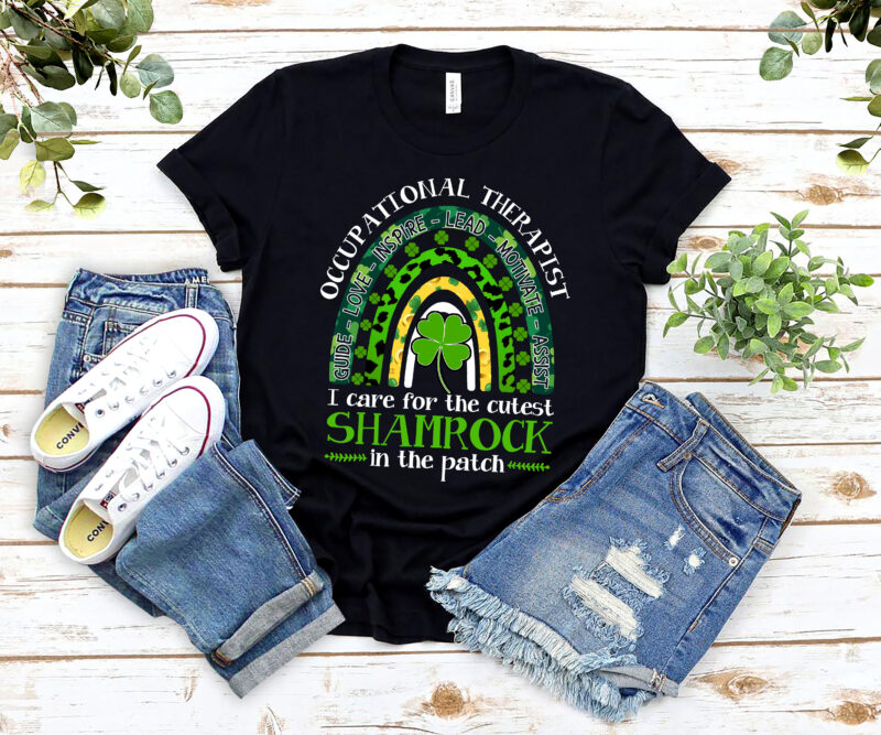 Occupational Therapy Cutest Shamrocks St Patricks Day T-Shirt Design, Occupational Therapy PNG file PL