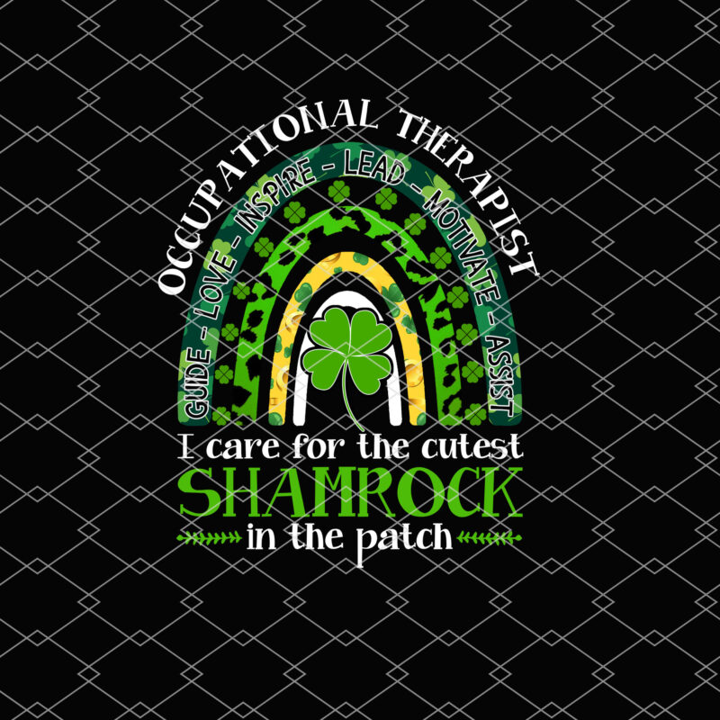 Occupational Therapy Cutest Shamrocks St Patricks Day T-Shirt Design, Occupational Therapy PNG file PL