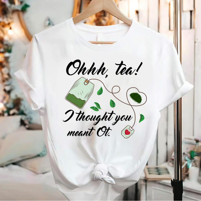 Oh, Tea I Thought You Meant OT Occupational Therapist, Occupational Therapy Mug PNG Files, OT Gifts, OT Mug Design, OT Puns, Tea Lovers PNG, Digital Download NC 1502