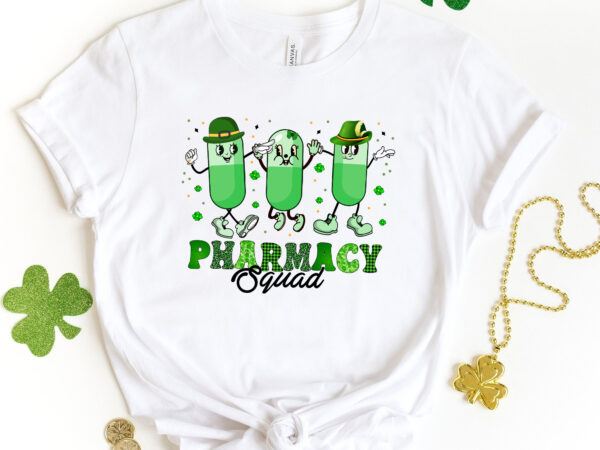 Pharmacy squad pharmacist funny st patrick_s day medicine pills nc 1702 t shirt illustration