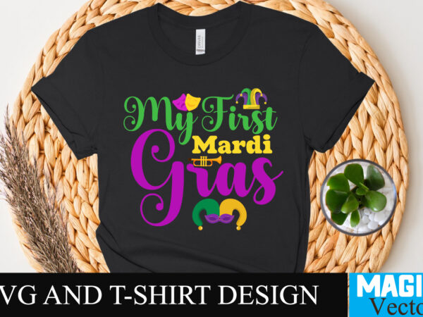 My first mardi gras t-shirt design,happy mardi gras t-shirt design, happy mardi gras svg cut file, 160 mardi gras svg bundle, mardi gras clipart, carnival mask silhouette, mask svg, carnival