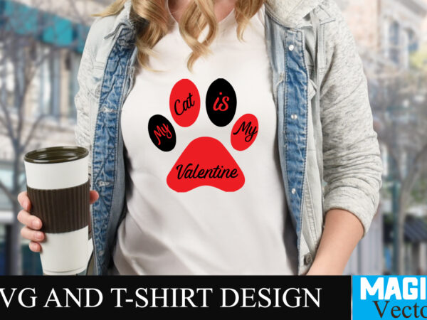 My dog is my valentine4 t-shirt design,love sublimation design, love sublimation png , retro valentines svg bundle, retro valentine designs svg, valentine shirts svg, cute valentines svg, heart shirt svg,