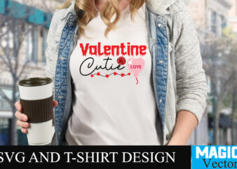 Valentine Cutie T-shirt Design,LOVE Sublimation Design, LOVE Sublimation PNG , Retro Valentines SVG Bundle, Retro Valentine Designs svg, Valentine Shirts svg, Cute Valentines svg, Heart Shirt svg, Love, Cut File