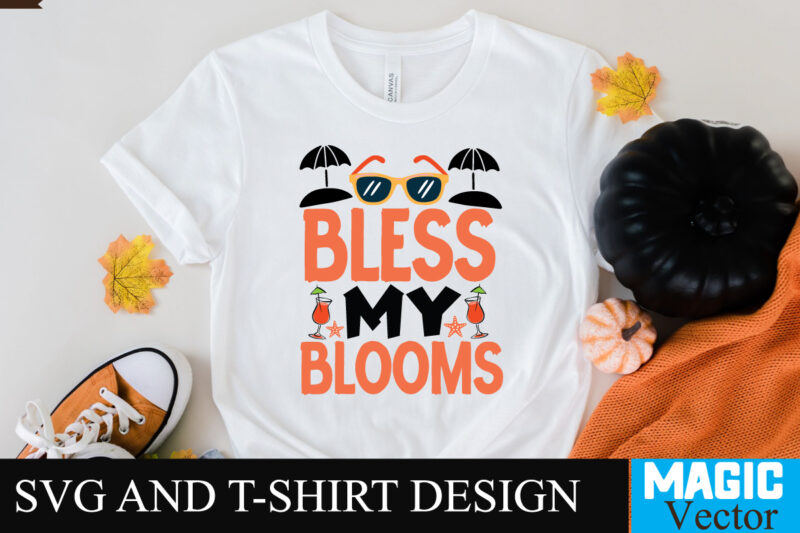 Bless My Blooms22 SVG T-shirt Design,design bundles,summer bundle,summer svg,svg bundles,summer crafts,font bundles,summer vacation,summer craft ideas,design bundles for silhouette,mega bundle,summer,design bundles for cricut,summer cut files,quote bundle,summer craft,vinyl bundles,beach svg bundle,summer drawings,hello