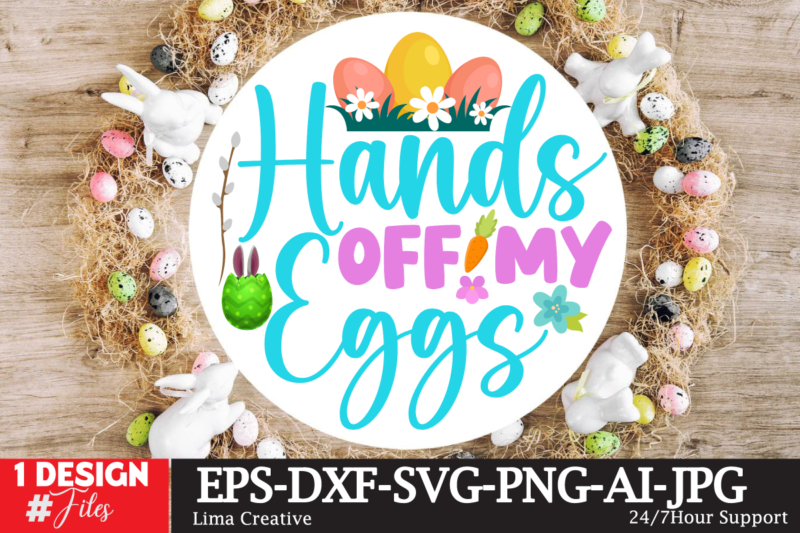 Hands Off My Eggs Sign SVG,Easter Bundle SVG PNG, Easter Farmhouse Svg Bundle, Happy Easter Svg, Easter Svg, Easter Farmhouse Decor, Hello Spring Svg, Cottontail Svg Spring porch sign svg,