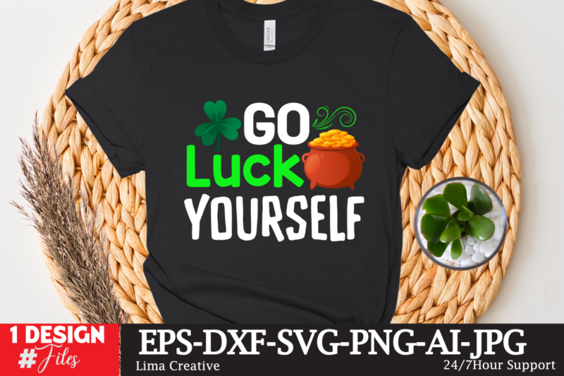 Go Luck Yourself T-shirt Design,st.patrick's day,learn about st.patrick's day,st.patrick's day traditions,learn all about st.patrick's day,a conversation about st.patrick's day,st. patrick's day,st. patrick's,patrick's,st patrick's day,st. patrick's day 2018,st patrick's day 94,st.