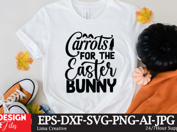 Carrots for the easter bunny svg cute file,easter svg bundle ,easter t-shirt design bundle ,easter png, easter svg,meas02 easter svg bundle, easter svg, happy easter svg, easter bunny svg, retro