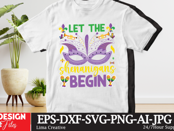 Let the shenanigans begin t-shirt design,mardi gras,carnival mardi gras,what is mardi gras,mardi graas,carnival mardi gras ship,mardi,mardi gras 2020,mardi gras carnival,mardi gras new orleans,new orleans mardi gras,carnival mardi gras 2021,carnival mardi