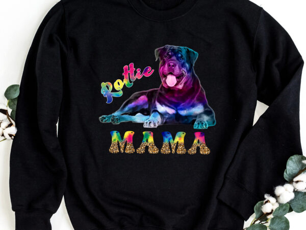 Rottie rottweiler mama women mothers day dog mom tie dye nc 2302 t shirt design online