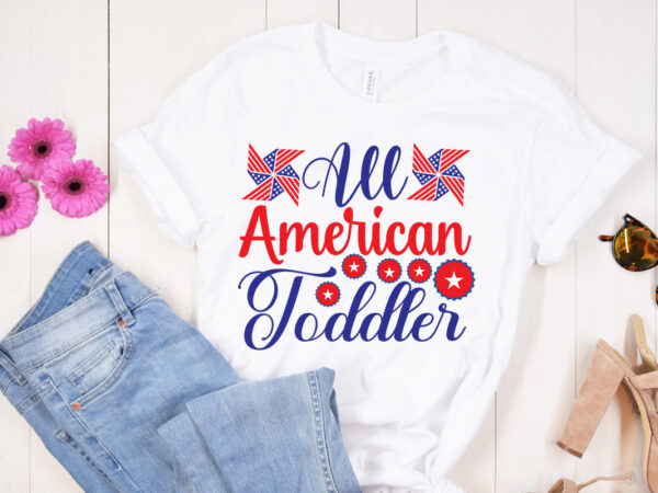 All american toddler svg design, 4th of july svg bundle,july 4th svg, fourth of july svg, independence day svg, patriotic svg, 4th of july svg bundle, july 4th svg, fourth