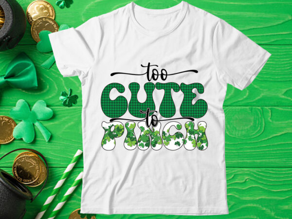 Too cute to pinch sublimation design, st patrick’s day bundle,st patrick’s day svg bundle,feelin lucky png, lucky png, lucky vibes, retro smiley face, leopard png, st patrick’s day png, st.