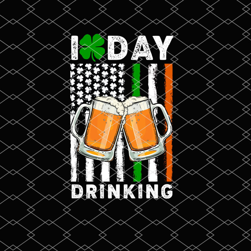 St Patricks Day I Love Day Drinking Funny Beer Lover American Irish Flag NL 1002