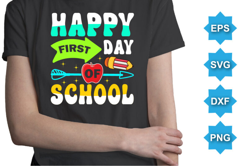 Happy First Day Of School, Happy back to school day shirt print template, typography design for kindergarten pre k preschool, last and first day of school, 100 days of school shirt