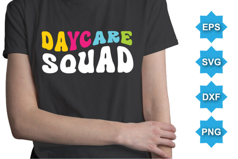 Daycare Squad, Happy back to school day shirt print template, typography design for kindergarten pre k preschool, last and first day of school, 100 days of school shirt