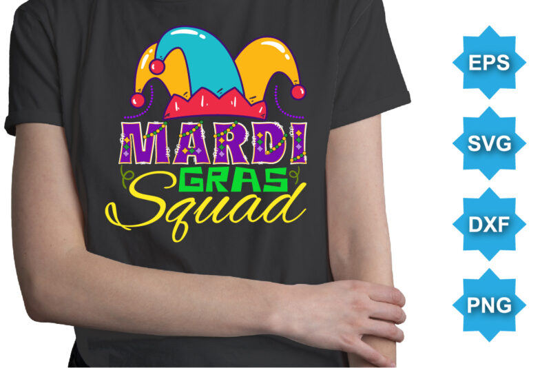 Mardi Gras Squad, Mardi Gras shirt print template, Typography design for Carnival celebration, Christian feasts, Epiphany, culminating Ash Wednesday, Shrove Tuesday.