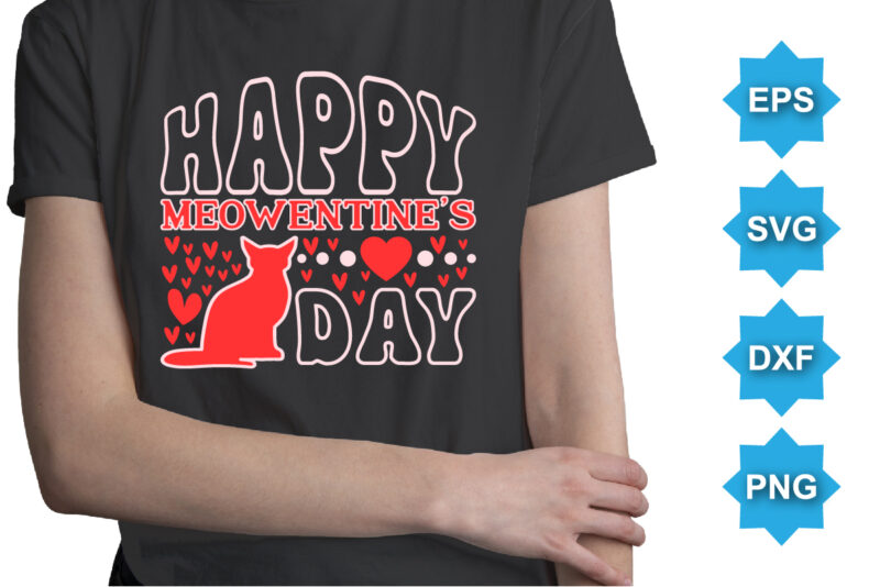 Happy Meowentine’s Day, Happy valentine shirt print template, 14 February typography design