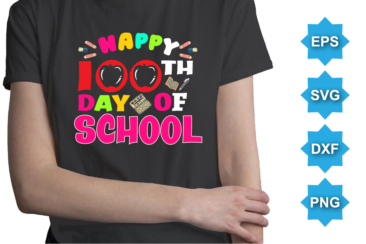 Happy 100TH Day Of School, Happy back to school day shirt print ...