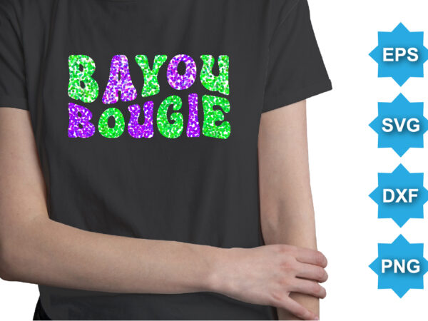 Bayou bougie, mardi gras shirt print template, typography design for carnival celebration, christian feasts, epiphany, culminating ash wednesday, shrove tuesday.