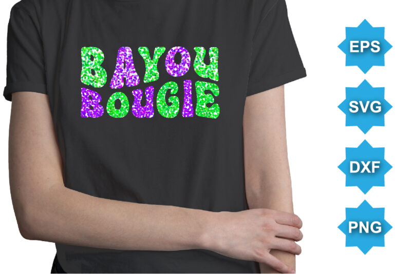 Bayou Bougie, Mardi Gras shirt print template, Typography design for Carnival celebration, Christian feasts, Epiphany, culminating Ash Wednesday, Shrove Tuesday.