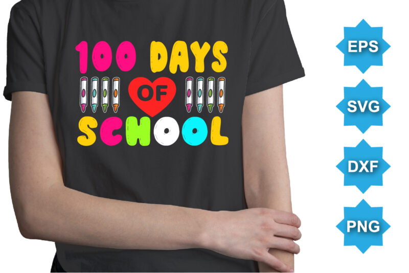 100 Days Of School, Happy back to school day shirt print template, typography design for kindergarten pre k preschool, last and first day of school, 100 days of school shirt