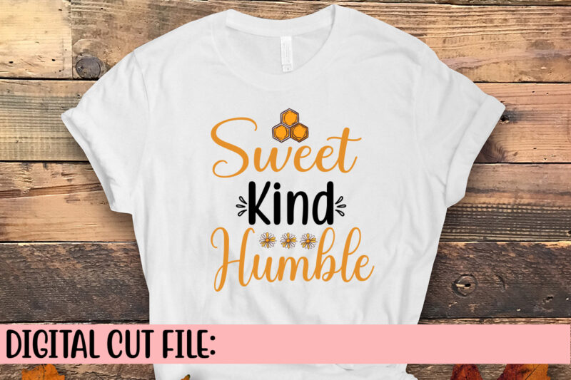 Sweet Kind Humble SVG